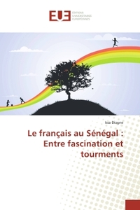 Le français au Senegal : entre fascination et tourments