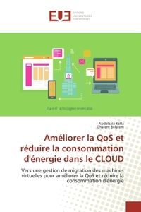 Améliorer la qos et réduire la consommation d'énergie dans le cloud