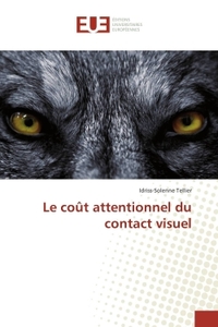Le cout attentionnel du contact visuel