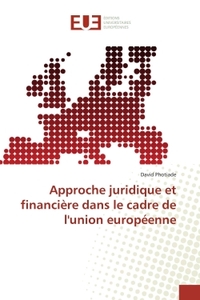 Approche juridique et financiere dans le cadre de l'union europeenne