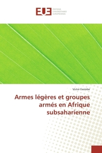Armes LégEres Et Groupes Armés En Afrique Subsaharienne