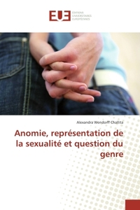 Anomie, representation de la sexualite et question du genre