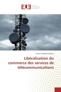 Liberalisation du commerce des services de telecommunications