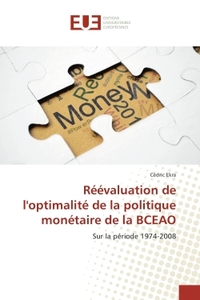 Reevaluation de l'optimalite de la politique monetaire de la BCeAO
