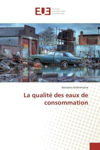 La qualite des eaux de consommation
