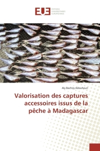 Valorisation des captures accessoires issus de la peche A Madagascar