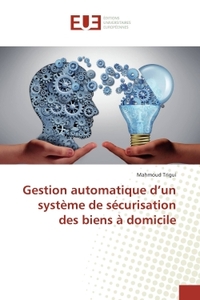Gestion automatique d'un système de sécurisation des biens à domicile