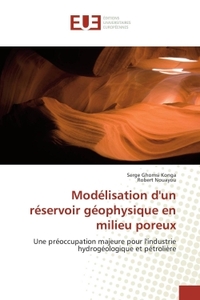 Modélisation d'un réservoir géophysique en milieu poreux