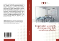 L'organisation apprenante et développement de la compétence collective