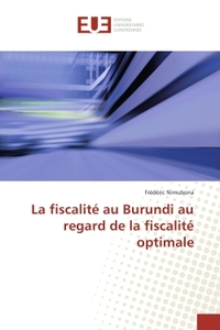 La fiscalite au Burundi au regard de la fiscalite optimale