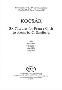 SIX CHORUSES FOR FEMALE CHOIR TO POEMS BY C. SAN CHANT