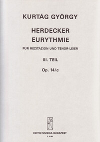 GYORGY KURTAG : HERDECKER EURYTHMIE OP. 14C III - VOIX PARLEE ET TENOR LYRE