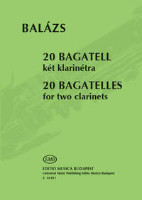 20 BAGATELLES FOR TWO CLARINETS CLARINETTE