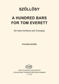 A HUNDRED BARS FOR TOM EVERETT FUR BASSPOSAUNE MUSIQUE D'ENSEMBLE