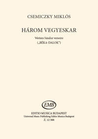 THREE CHORUSES FOR MIXED VOICES CHANT