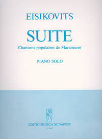 SUITE, CHANSONS POPULAIRES DE MARAMURES PIANO