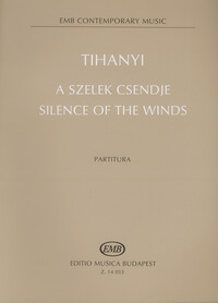 LASZLO TIHANYI :  SILENCE OF THE WINDS - PARTITION D'ENSEMBLE DE CHAMBRE