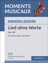 FELIX MENDELSSOHN : LIED OHNE WORTE OP. 109 VIOLONCELLO AND PIANO