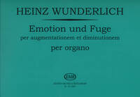 EMOTION UND FUGE PER AUGMENTATIONEM ET DIMINUTIONE ORGUE