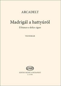 MADRIGAL A HATTYUROL (IL BIANCO E DOLCE CIGNO) CHANT