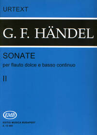 GEORG FRIEDRICH HANDEL : SONATE PER FLAUTO DOLCE E BASSO CONTINUO II - FLUTE TRAVERSIERE ET PIANO