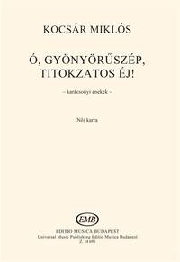 O, GYONYORUSZEP, TITOKZATOS EJ!