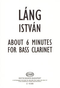 ABOUT 6 MINUTES FUR BASSKLARINETTE CLARINETTE