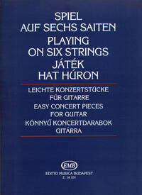 SPIEL AUF SECHS SAITEN LEICHTE KONZERTSTUCKE FUR GUITARE