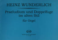 PRAELUDIUM UND DOPPELFUGE IM ALTEN STIL FUR ORGEL ORGUE