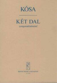 ZWEI LIEDER NACH TEXTEN VON M. BABITS UND A. TOT CHANT