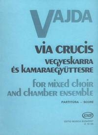 VIA CRUCIS FUR GEM. CHOR UND KAMMERORCHESTER