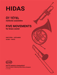 FIVE MOVEMENTS FUR BLECHBLASER-SEXTETT