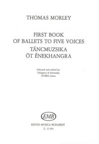 FIRST BOOK OF BALLETS TO FIVE VOICES CHANT