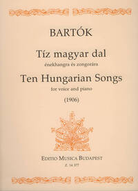 TEN HUNGARIAN SONGS FOR VOICE AND PIANO (1906) CHANT