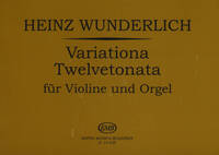 VARIATIONA TWELVETONATA FUR VIOLINE UND ORGEL