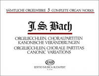 SAMTLICHE ORGELWERKE V ORGELBUCHLEIN, CHORALPARTI ORGUE