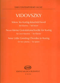 NINE LITTLE GREETING CHORALES TO KURTAG FOR TWO PIANO