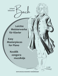 JOHANN SEBASTIAN BACH : LEICHTE MEISTERWERKE FUR KLAVIER - PIANO - RECUEIL