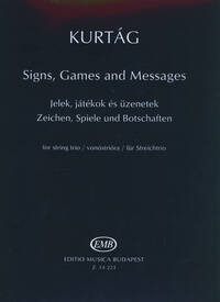 ZEICHEN, SPIELE UND BOTSCHAFTEN FUR STREICHTRIO MUSIQUE D'ENSEMBLE