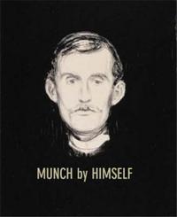 Munch by Himself /anglais