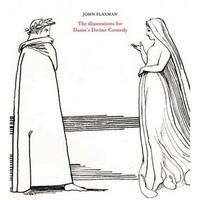 John Flaxman The Illustrations for Dante's Divine Comedy /anglais