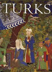 Turks A Journey of a Thousand Years 600-1600 /anglais