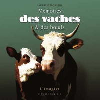 MEMOIRES DES VACHES & DES BOEUFS