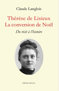 THERESE DE LISIEUX, LA CONVERSION DE NOEL