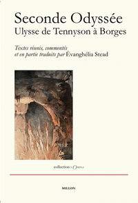 SECONDE ODYSSEE - ULYSSE DE TENNYSON A BORGES