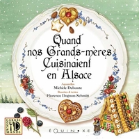 QUAND NOS GRANDS-MERES CUISINAIENT EN ALSACE