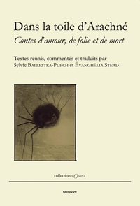 DANS LA TOILE D ARACHNE - CONTES D AMOUR, DE FOLIE ET DE MOR