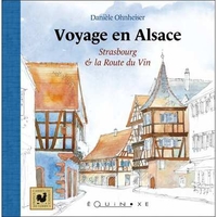 VOYAGE EN ALSACE - STRASBOURG ET LA ROUTE DU VIN