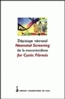 Dépistage néonatal de la mucoviscidose - actes du [5e] Congrès international, Caen, 10-11 septembre 1998