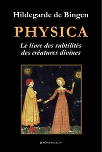 PHYSICA - LIVRE DES SUBTILITES DES CREATURES DIVINES